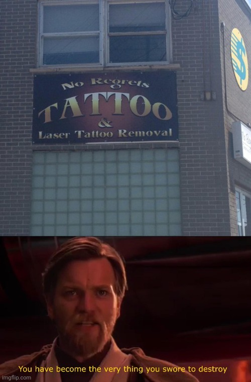 "NO REGRETS"? | image tagged in you became the very thing you swore to destroy,fail,stupid signs,tattoos | made w/ Imgflip meme maker