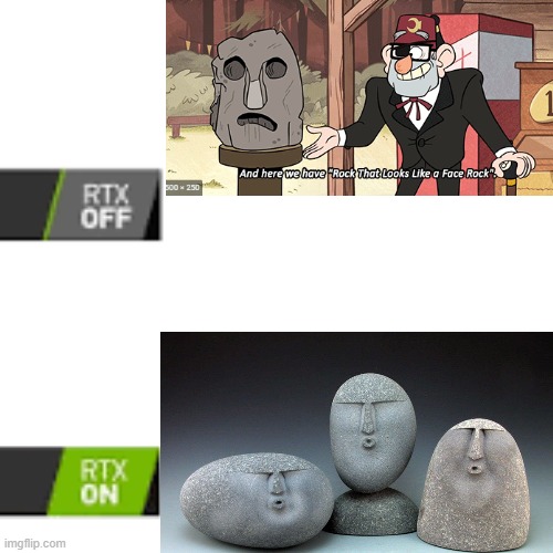 rtx on and off | image tagged in rtx on and off,gravity falls,oof stones | made w/ Imgflip meme maker