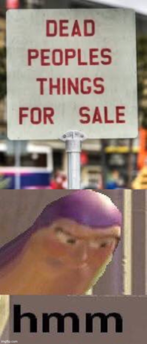 Bruh | image tagged in buzz lightyear hmm | made w/ Imgflip meme maker