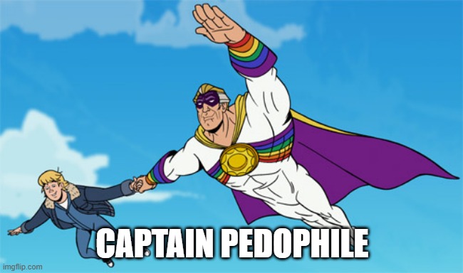 New Superhero | CAPTAIN PEDOPHILE | image tagged in parody | made w/ Imgflip meme maker