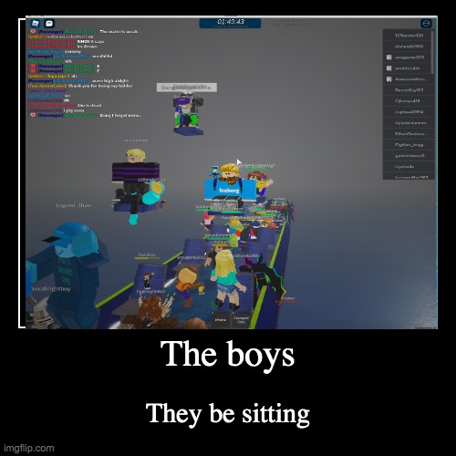 The boys | image tagged in funny,demotivationals,roblox | made w/ Imgflip demotivational maker