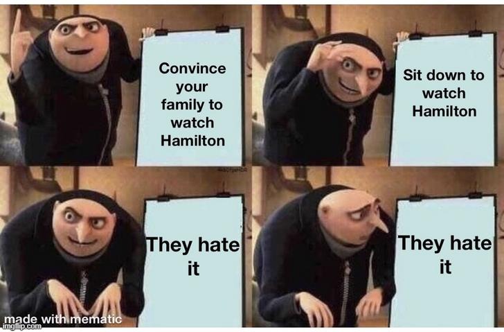 how can they??? | image tagged in memes,funny,repost,hamilton | made w/ Imgflip meme maker