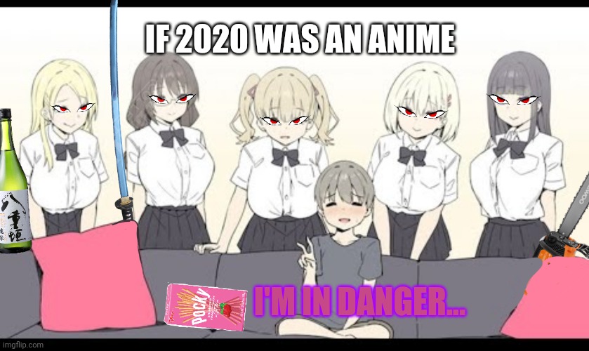 2020 | IF 2020 WAS AN ANIME; I'M IN DANGER... | image tagged in anime memes,little boy,im in danger | made w/ Imgflip meme maker