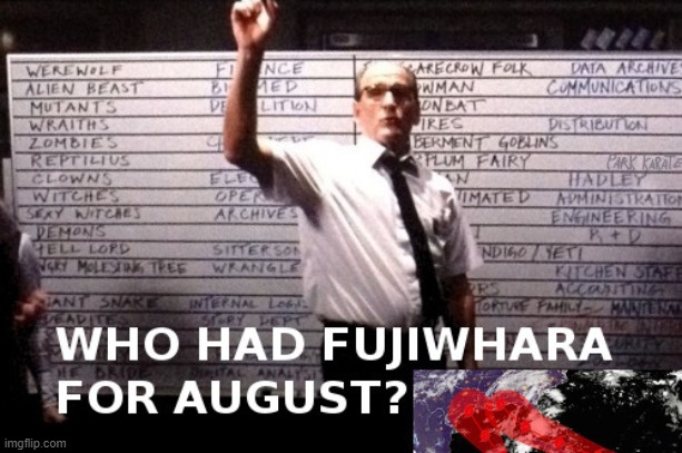 Who had Fujiwhara for August? | image tagged in whohad,fujiwhara,august2020 | made w/ Imgflip meme maker