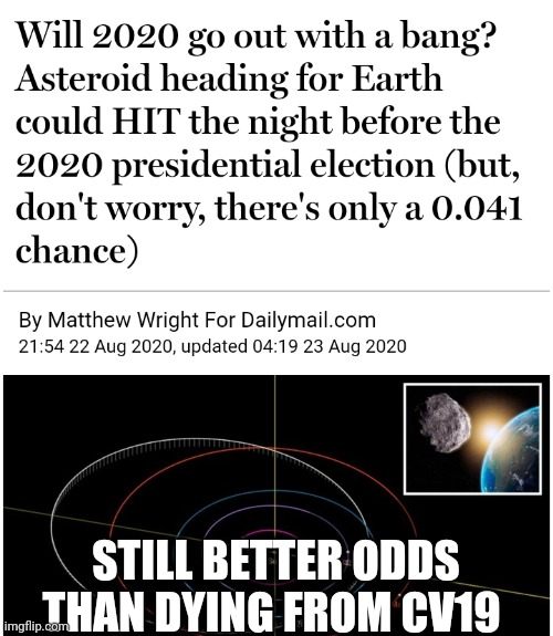 STILL BETTER ODDS THAN DYING FROM CV19 | image tagged in funny memes | made w/ Imgflip meme maker