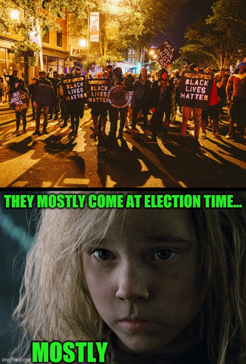 Leftist Extremist Groups | THEY MOSTLY COME AT ELECTION TIME... MOSTLY | image tagged in leftist,communist,socialist,cultural marxism,aliens,political | made w/ Imgflip meme maker