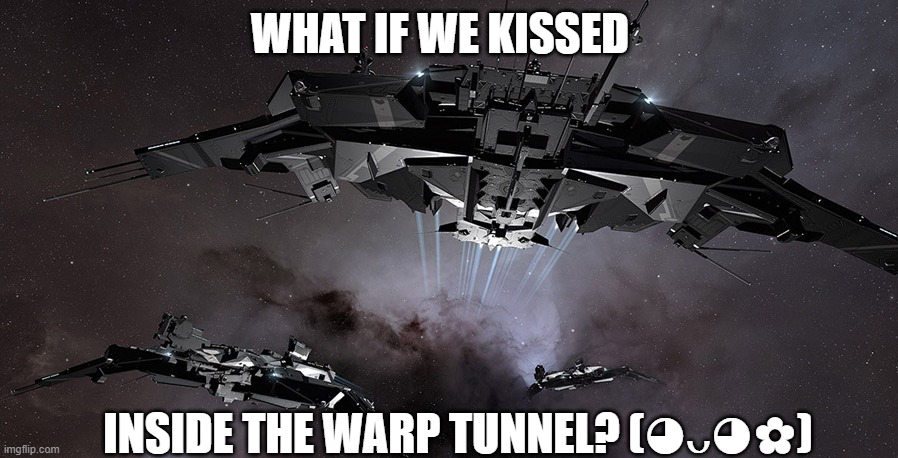 WHAT IF WE KISSED; INSIDE THE WARP TUNNEL? (◕ᴗ◕✿) | made w/ Imgflip meme maker