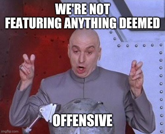 Snot Nose Ass Clowns | WE'RE NOT FEATURING ANYTHING DEEMED; OFFENSIVE | image tagged in memes,dr evil laser | made w/ Imgflip meme maker