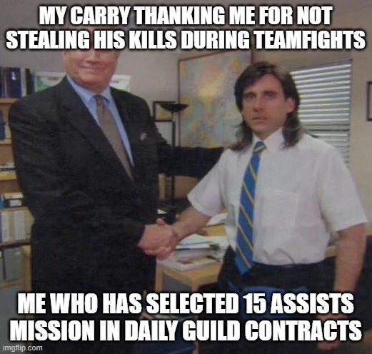 Follow my image page memes__dota2 | MY CARRY THANKING ME FOR NOT STEALING HIS KILLS DURING TEAMFIGHTS; ME WHO HAS SELECTED 15 ASSISTS MISSION IN DAILY GUILD CONTRACTS | image tagged in the office congratulations,dota,dota 2,dota2 | made w/ Imgflip meme maker