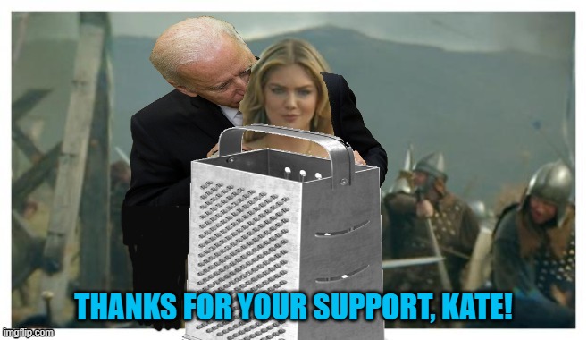 THANKS FOR YOUR SUPPORT, KATE! | made w/ Imgflip meme maker