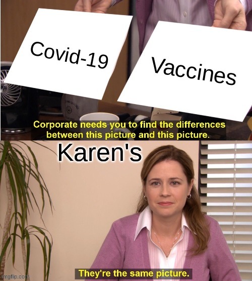Karens these days -_- | image tagged in memes | made w/ Imgflip meme maker