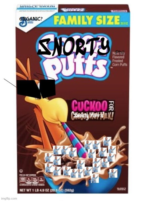 Snorty Puffs | image tagged in sony,phil swift,organic | made w/ Imgflip meme maker