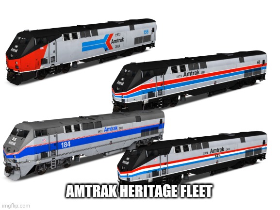 Blank White Template | AMTRAK HERITAGE FLEET | image tagged in blank white template | made w/ Imgflip meme maker