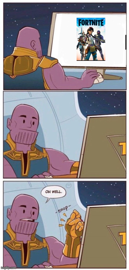Oh Well Thanos | image tagged in oh well thanos | made w/ Imgflip meme maker