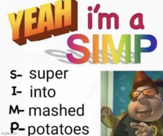 yea im a simp | made w/ Imgflip meme maker