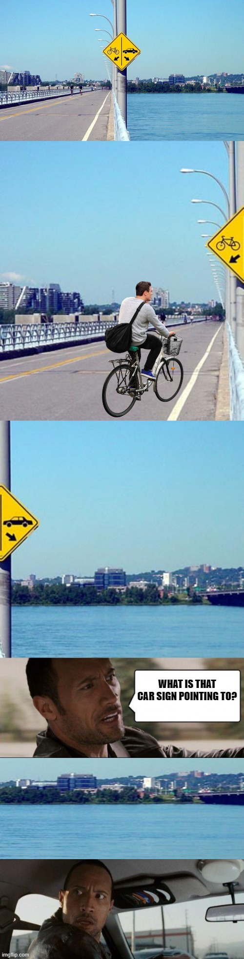 Brace yourselves!!! | WHAT IS THAT CAR SIGN POINTING TO? | image tagged in memes,the rock driving,funny,you had one job,task failed successfully | made w/ Imgflip meme maker