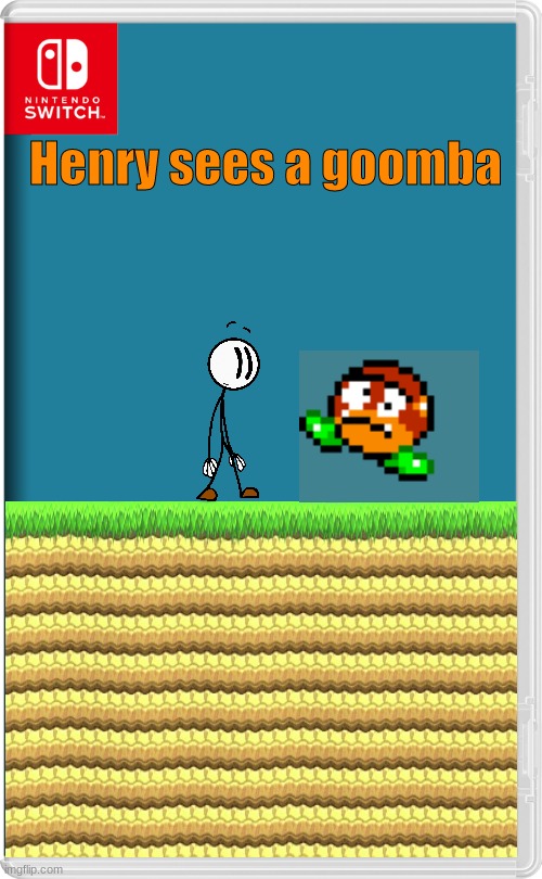 comment which situation that henry stickmin will be in next | Henry sees a goomba | image tagged in nintendo switch,choice,henry stickmin | made w/ Imgflip meme maker