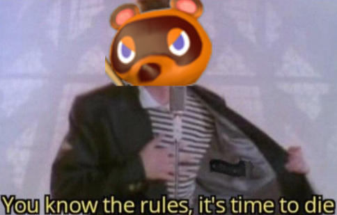 High Quality Tom Nook you know the rules it's time to die Blank Meme Template