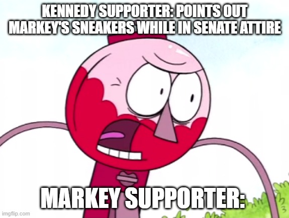 benson | KENNEDY SUPPORTER: POINTS OUT MARKEY'S SNEAKERS WHILE IN SENATE ATTIRE; MARKEY SUPPORTER: | image tagged in benson | made w/ Imgflip meme maker