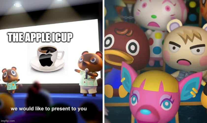 animal crossing the suprise | THE APPLE ICUP | image tagged in animal crossing the suprise,icup,apple,cup,jokes | made w/ Imgflip meme maker