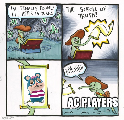 The Scroll Of Truth Meme | AC PLAYERS | image tagged in memes,the scroll of truth | made w/ Imgflip meme maker