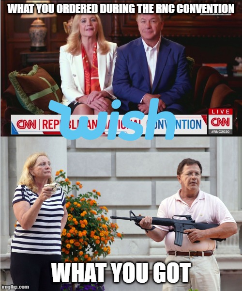 RNC Which Wish? | WHAT YOU ORDERED DURING THE RNC CONVENTION; WHAT YOU GOT | image tagged in rnc convention,stupid conservatives | made w/ Imgflip meme maker