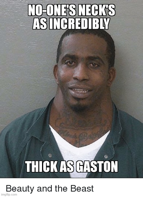 Black Gaston | image tagged in neck guy,beauty and the beast | made w/ Imgflip meme maker
