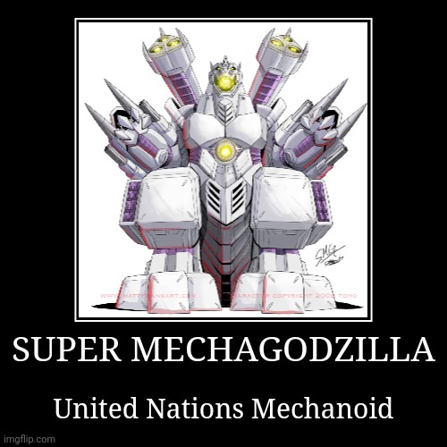 Super MechaGodzilla | image tagged in demotivationals,godzilla,mechagodzilla | made w/ Imgflip demotivational maker