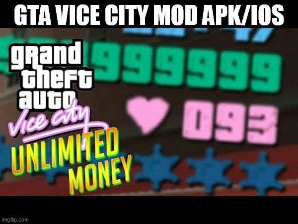 Download GTA Vice City MOD APK/IOS - Imgflip