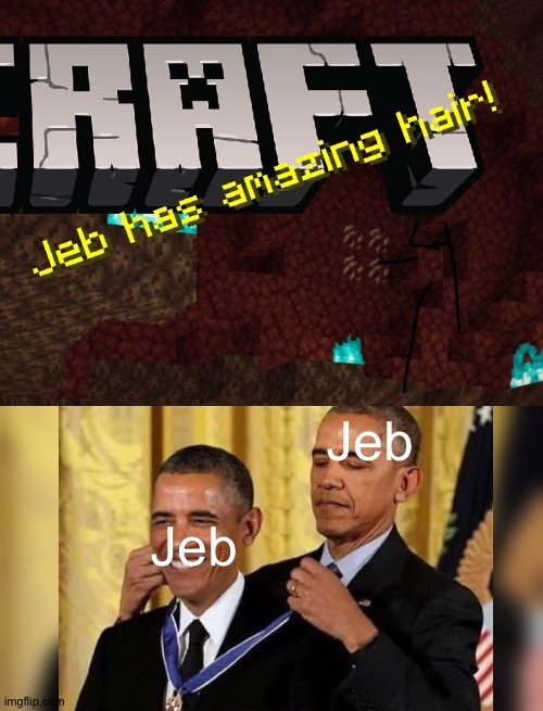 Jeb’s | Jeb; Jeb | image tagged in obama | made w/ Imgflip meme maker