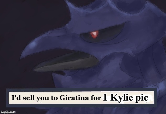 When you'd do this (self-cringe!) | 1 Kylie pic | image tagged in soul seller corviknight,cringe,pokemon,memes about memeing,cringe worthy,imgflippers | made w/ Imgflip meme maker