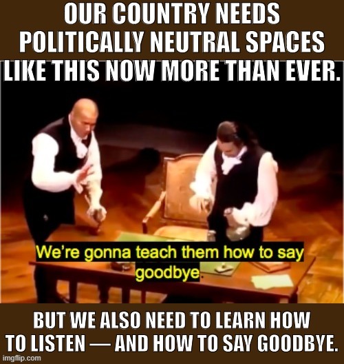 When you say goodbye to one of your favorite streams. | image tagged in meme stream,politics,meanwhile on imgflip,imgflip mods,hamilton,song lyrics | made w/ Imgflip meme maker