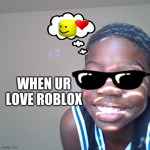 WHEN UR LOVE ROBLOX | image tagged in breaking news | made w/ Imgflip meme maker