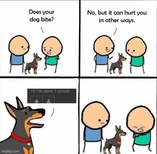 I don't care what universe youre from, that's gotta hurt | image tagged in does your dog bite,memes | made w/ Imgflip meme maker