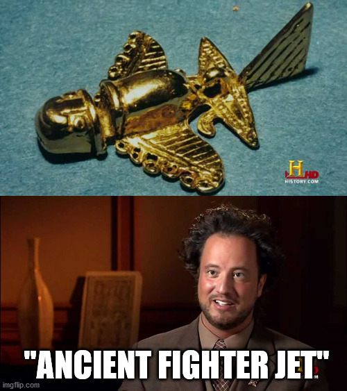 Fighter jet | "ANCIENT FIGHTER JET" | image tagged in fun | made w/ Imgflip meme maker