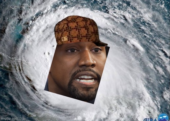 HURRIKANYE YEEZY | image tagged in its now or yeezy,its quiet too quiet,the calm before the storm | made w/ Imgflip meme maker