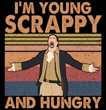 High Quality Hamilton I'm Young Scrappy and Hungry Blank Meme Template