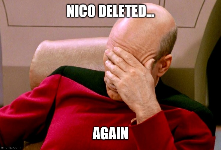 Not again | NICO DELETED... AGAIN | image tagged in not again | made w/ Imgflip meme maker