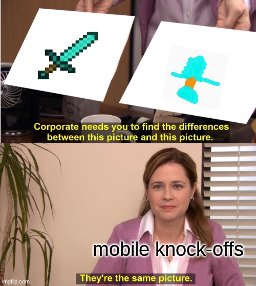 They're The Same Picture Meme |  mobile knock-offs | image tagged in memes,they're the same picture | made w/ Imgflip meme maker