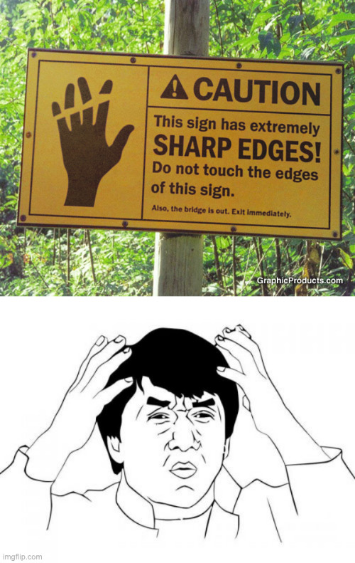 Found this in the middle of nowhere | image tagged in memes,jackie chan wtf,warning sign,meme | made w/ Imgflip meme maker