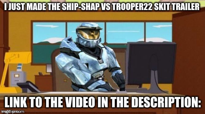 ghostofchurch Aaaand It's Gone | I JUST MADE THE SHIP-SHAP VS TROOPER22 SKIT TRAILER; LINK TO THE VIDEO IN THE DESCRIPTION: | image tagged in ghostofchurch aaaand it's gone | made w/ Imgflip meme maker
