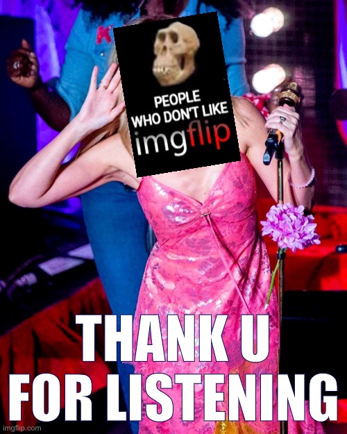 Kylie ear | THANK U FOR LISTENING | image tagged in kylie ear | made w/ Imgflip meme maker
