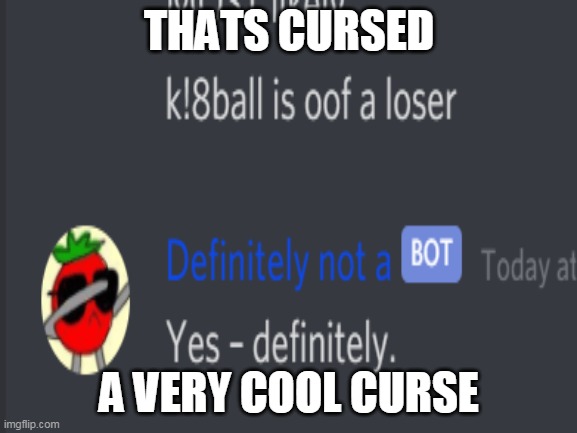 Cursed | THATS CURSED; A VERY COOL CURSE | made w/ Imgflip meme maker