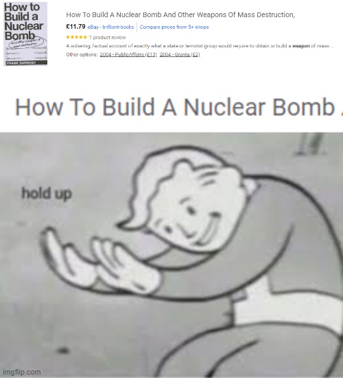 wait what | image tagged in hol up,nuclear bomb,books | made w/ Imgflip meme maker