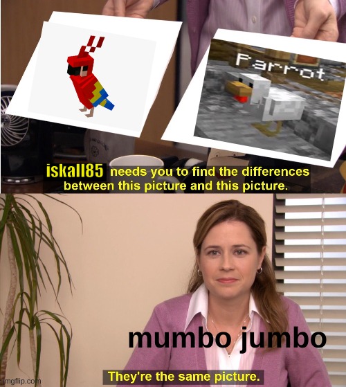 hermitcraft season 7 | iskall85; mumbo jumbo | image tagged in memes,they're the same picture | made w/ Imgflip meme maker