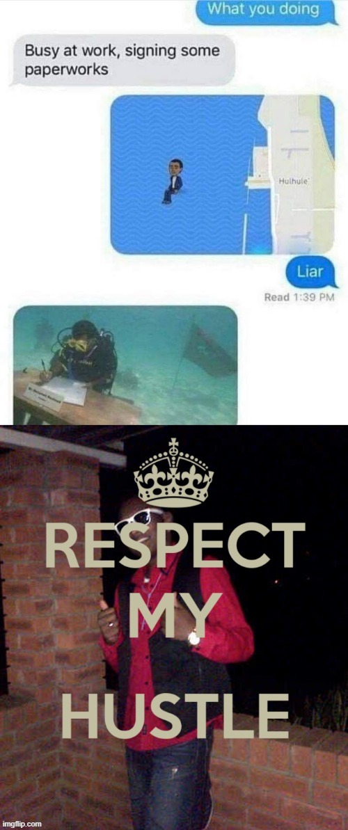 respect that hustle tho | image tagged in hustle,paper,underwater,scuba diving,work,respect | made w/ Imgflip meme maker