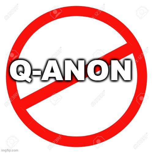 Prohibited | Q-ANON | image tagged in prohibited | made w/ Imgflip meme maker