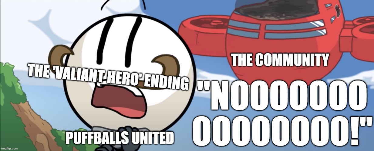 henry stickmin airship | THE COMMUNITY; THE 'VALIANT HERO' ENDING; "NOOOOOOO OOOOOOOO!"; PUFFBALLS UNITED | image tagged in henry stickmin airship | made w/ Imgflip meme maker