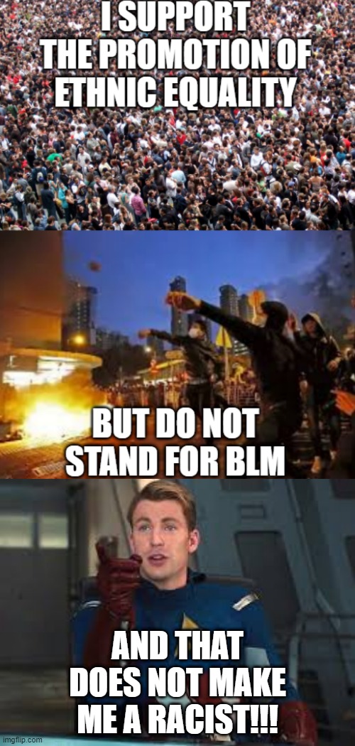 ppl need 2 know this... | AND THAT DOES NOT MAKE ME A RACIST!!! | image tagged in captain america pointing,memes,true,politics,blm,crowd of people | made w/ Imgflip meme maker