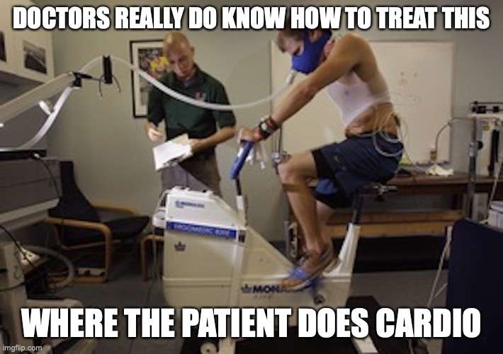 Doing Cardio | DOCTORS REALLY DO KNOW HOW TO TREAT THIS; WHERE THE PATIENT DOES CARDIO | image tagged in cardio,memes,fibromyalgia | made w/ Imgflip meme maker